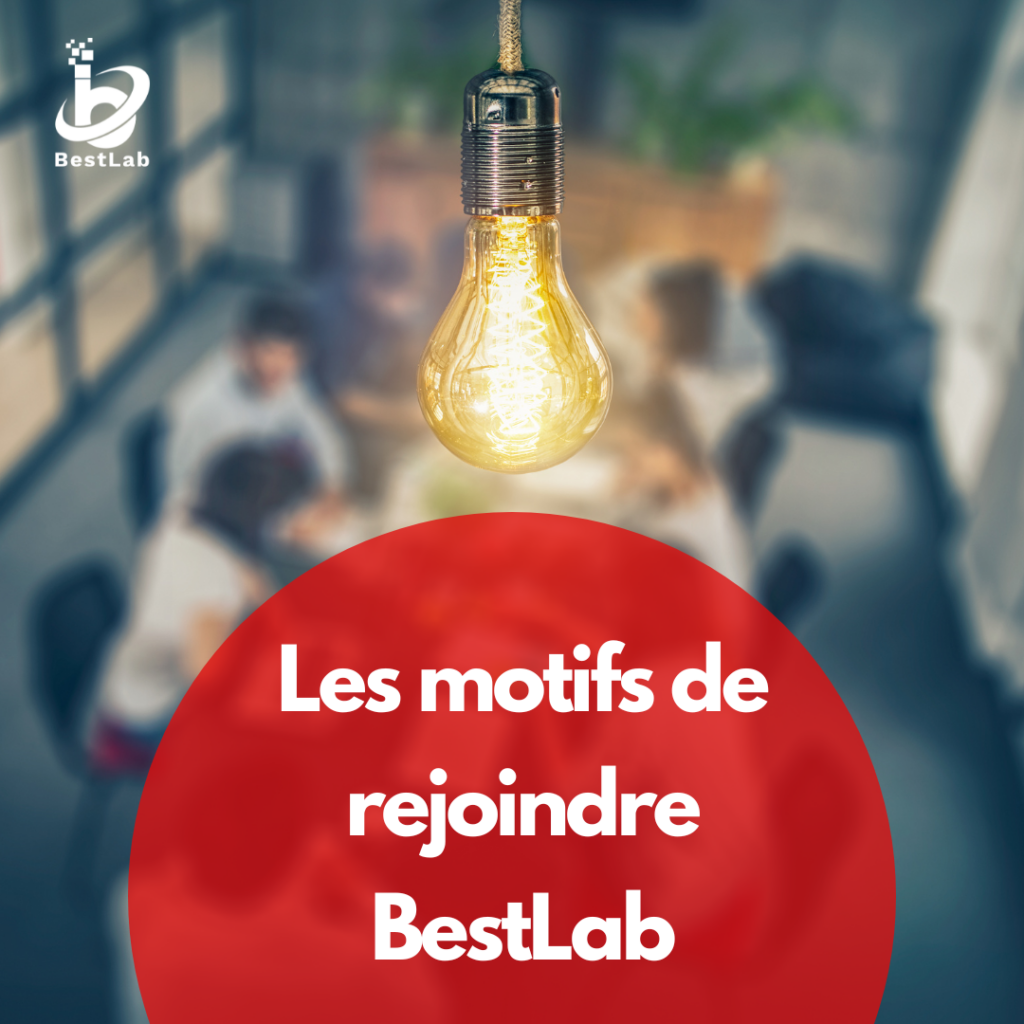 Pourquoi rejoindre BestLab ?